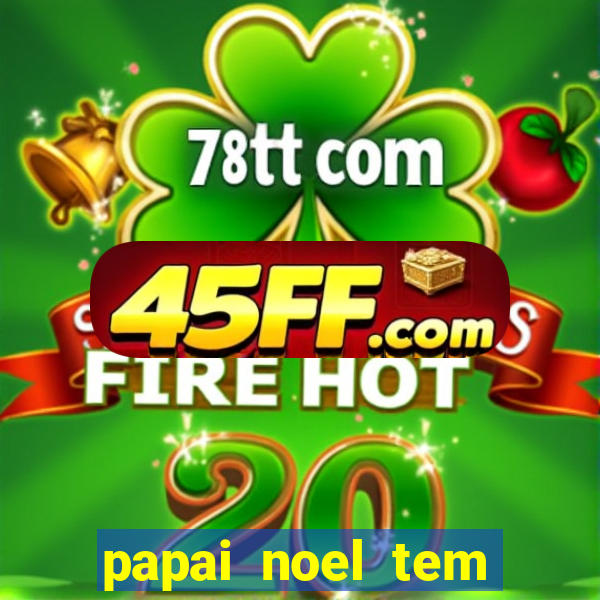 papai noel tem quantos anos